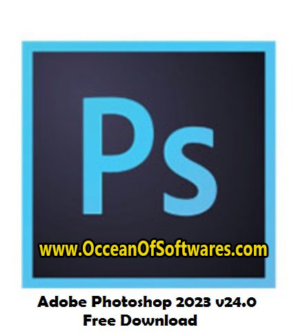 Adobe Photoshop 2023 v24 Free Download
