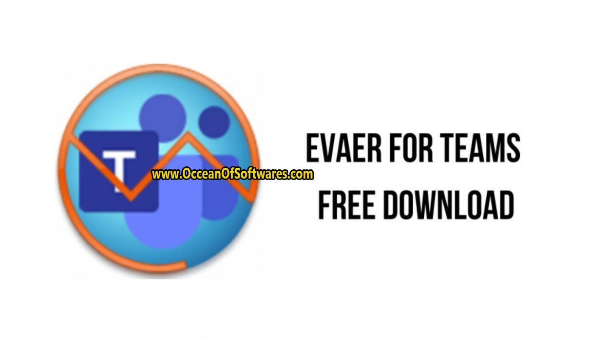 Evaer for Teams 1.0 Free Download